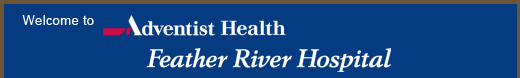 Welcome To Adventist Health Feather River Hospital